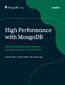 High Performance with MongoDB. Best practices for performance tuning, scaling, and architecture