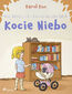 Kot, który jeździł w wózku dla lalek: Kocie Niebo (#1) Kot, który jeździł w wózku dla lalek: Kocie Niebo (#1)
