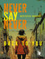 Never Say Never. Back to You Never Say Never. Back to You
