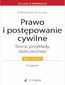 Prawo i postępowanie cywilne. Teoria przykłady orzecznictwo Prawo i postępowanie cywilne. Teoria przykłady orzecznictwo