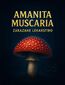 Amanita Muscaria. Zakazane Lekarstwo