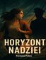 Horyzont nadziei Horyzont nadziei