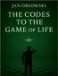 THE CODES TO THE GAME OF LIFE THE CODES TO THE GAME OF LIFE