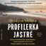 Profilerka. Jastrë