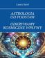Astrologia od podstaw. Odkrywamy kosmiczne wpływy