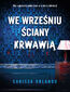 We wrześniu ściany krwawią