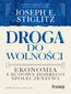 Droga do wolności. Ekonomia i budowa dobrego społeczeństwa Droga do wolności. Ekonomia i budowa dobrego społeczeństwa