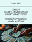 Tarot. Karty Lenormand. Karty klasyczne. Rozkłady Przyszłości nauka wróżenia