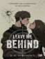 Leave Me Behind