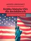 Krótka historia USA dla dociekliwych
