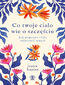 Co twoje ciało wie o szczęściu. Jak poprzez ciało odmienić umysł