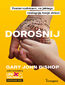 Dorośnij. Zostań rodzicem, na jakiego zasługują twoje dzieci Dorośnij. Zostań rodzicem, na jakiego zasługują twoje dzieci