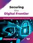 Securing the Digital Frontier