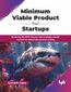 Minimum Viable Product for Startups
