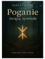 Poganie - święta, symbole i trochę magii codzienności