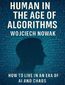 Human in the Age of Algorithms