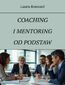 Coaching i mentoring od podstaw
