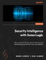 Security Intelligence with Sumo Logic. Your guide to an effective security detection and response program with the Sumo Logic platform