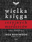 Wielka księga seryjnych morderców. 150 profili Wielka księga seryjnych morderców. 150 profili