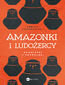 Amazonki i ludożercy. Opowieści z Prapolski Amazonki i ludożercy. Opowieści z Prapolski