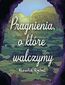 Pragnienia, o które walczymy