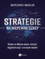 Strategie na niepewne czasy. Biznes w obliczu wojen celnych, deglobalizacji i czarnych łabędzi Strategie na niepewne czasy. Biznes w obliczu wojen celnych, deglobalizacji i czarnych łabędzi