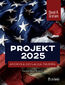 Projekt 2025. Ameryka Donalda Trumpa Projekt 2025. Ameryka Donalda Trumpa