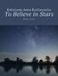 To Believe in Stars