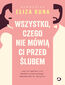 Wszystko, czego nie mówią ci przed ślubem. Jak uchronić się przed konfliktami prawnymi w związku Wszystko, czego nie mówią ci przed ślubem. Jak uchronić się przed konfliktami prawnymi w związku
