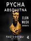 Pycha absolutna. Elon Musk. Biografia
