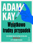 Wyjątkowo trudny przypadek