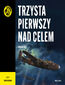 Trzysta pierwszy nad celem