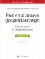 Pozwy z prawa gospodarczego. Wzory pism z objaśnieniami
