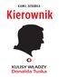 Kierownik. Kulisy władzy Donalda Tuska