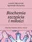 Biochemia szczęścia i miłości