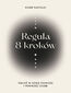 Reguła 8 kroków. Obudź w sobie odwagę i pewność siebie