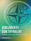 Dokumenty doktrynalne kształtujące politykę Sojuszu Północnoatlantyckiego