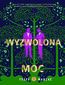 Wyzwolona moc. The Last Binding. Tom 3