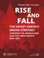 Rise and fall: The Soviet Union's Grand Strategy