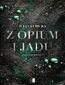 Z opium i jadu