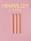 Minimalizm w zyciu