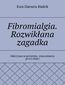 Fibromialgia. Rozwikłana zagadka