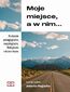 Moje miejsce, a w nim... Podejście pedagogiczne, socjologiczne, filologiczne i ekonomiczne