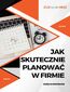 Jak skutecznie planować w firmie
