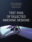 Test rigs of selected machine designs