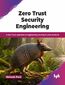 Zero Trust Security Engineering