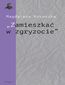 ,,Zamieszkać w zgryzocie" O liryce kameralnej Bolesława Leśmiana