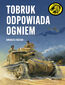 Tobruk odpowiada ogniem