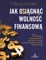 Jak osiągnąć wolność finansową