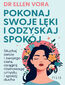 Pokonaj swoje lęki i odzyskaj spokój